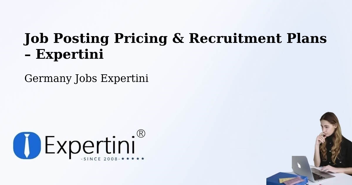 Job Posting Pricing & Recruitment Plans – Hemau - Hemau, Germany Jobs Expertini